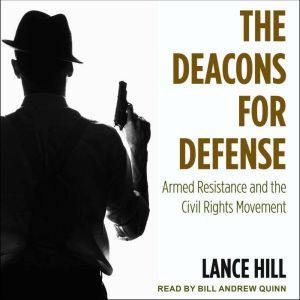 The Deacons for Defense, Lance Hill