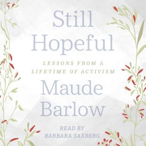 Still Hopeful, Maude Barlow