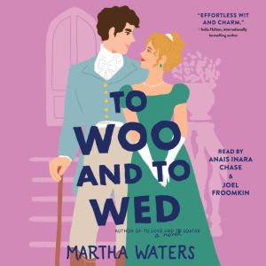 To Woo and to Wed, Martha Waters