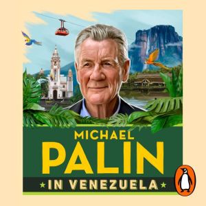 Michael Palin in Venezuela