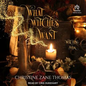 What Witches Want, Christine Zane Thomas
