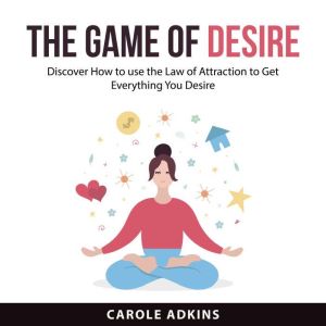 The Game of Desire, Carole Adkins