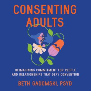 Consenting Adults, Beth Gadomski, PsyD