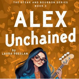 Alex Unchained, Laura Preslan