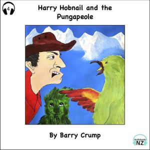 Harry Hobnail and the Pungapeople, Barry Crump