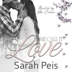 Some Call It Love, Sarah Peis
