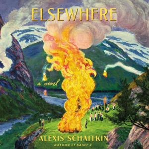 Elsewhere, Alexis Schaitkin