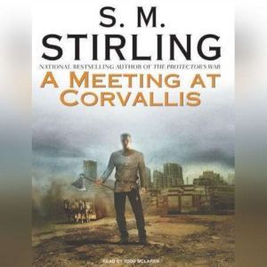 A Meeting at Corvallis, S. M. Stirling