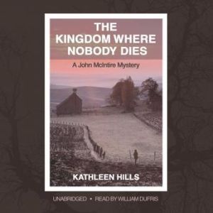 The Kingdom Where Nobody Dies, Kathleen Hills