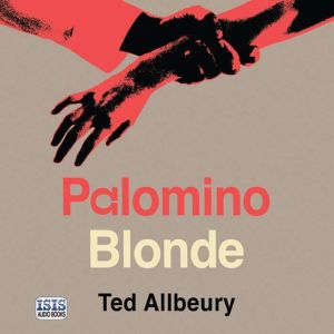 Palomino Blonde, Ted Allbeury