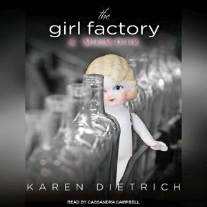 The Girl Factory, Karen Dietrich