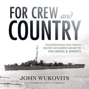 For Crew and Country, John Wukovits
