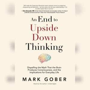 An End to Upside Down Thinking, Mark Gober