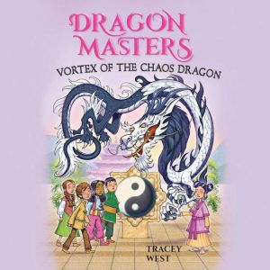 Vortex of the Chaos Dragon: A Branches Book (Dragon Masters #30)