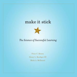 Make It Stick, Henry L. Roediger III