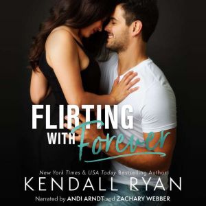 Flirting with Forever, Kendall Ryan