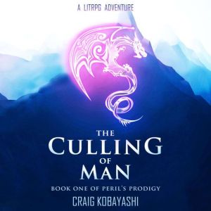 Culling of Man: A LitRPG Apocalypse