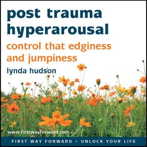 Post Trauma Hyperarousal, Lynda Hudson