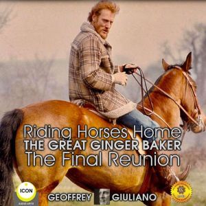 Riding Horses Home The Great Ginger B..., Geoffrey Giuliano