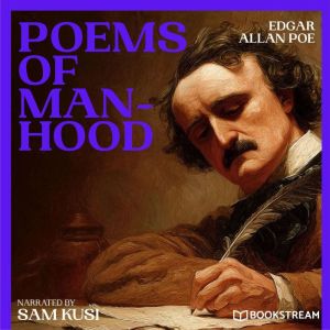 Poems of Manhood, Edgar Allan Poe