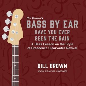 Have You Ever Seen the Rain, Bill Brown