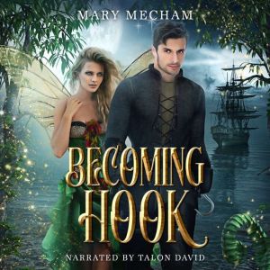 Becoming Hook, Mary Mecham