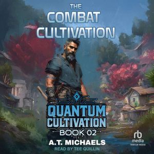 The Combat Cultivation, A.T. Michaels