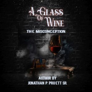 A Glass Of Wine, Jonathan Pruett