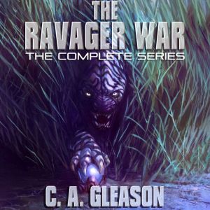 The Ravager War, C.A. Gleason