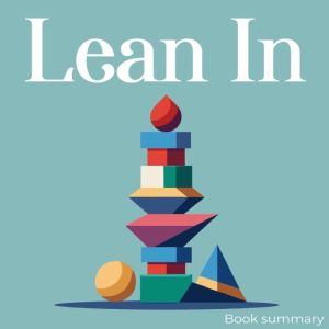 Lean In Summary analysis, Sheryl Sandberg