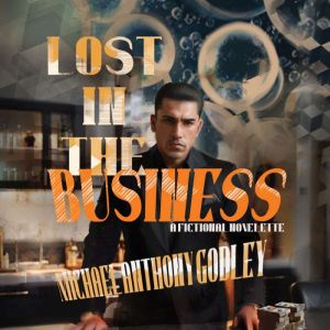 Lost in the Business