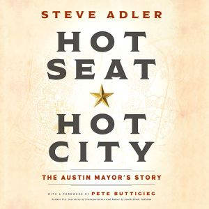 Hot Seat Hot City, Steve Adler