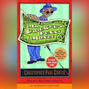 Mr. Chickees Funny Money, Christopher Paul Curtis