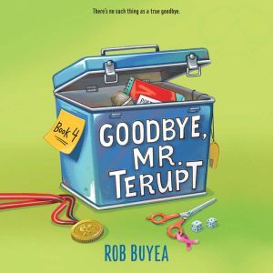 Goodbye, Mr. Terupt, Rob Buyea