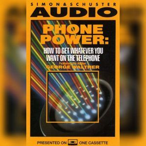 Phone Power, George Walther