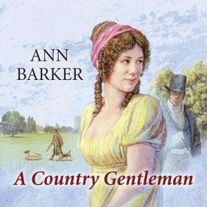 A Country Gentleman, Ann Barker