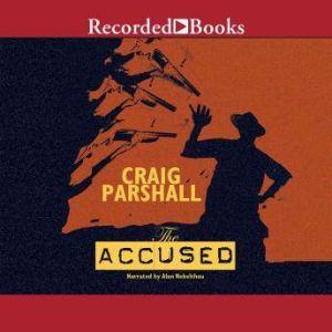 The Accused, Craig Parshall
