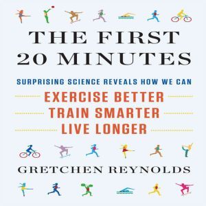 The First 20 Minutes, Gretchen Reynolds