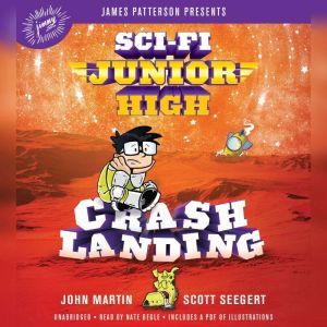 Sci-Fi Junior High: Crash Landing, Scott Seegert