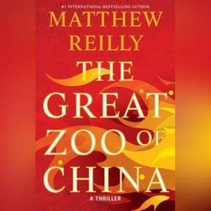 The Great Zoo of China, Matthew Reilly