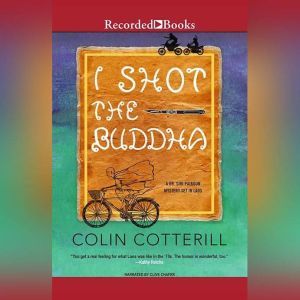 I Shot the Buddha, Colin Cotterill