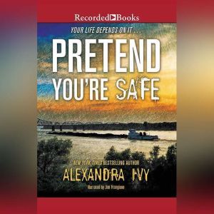Pretend You're Safe, Alexandra Ivy