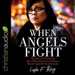 When Angels Fight, Leslie F. King