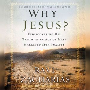 Why Jesus?, Ravi Zacharias