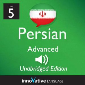 Learn Persian  Level 5 Advanced Per..., Innovative Language Learning