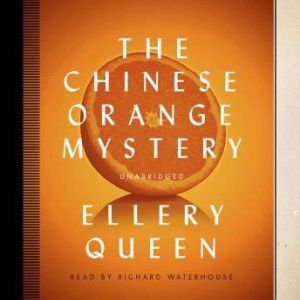 The Chinese Orange Mystery, Ellery Queen