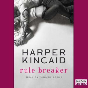 Rule Breaker, Harper Kincaid