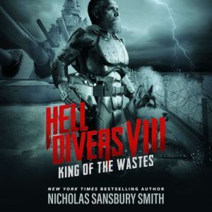 Hell Divers VIII King of the Wastes, Nicholas Sansbury Smith