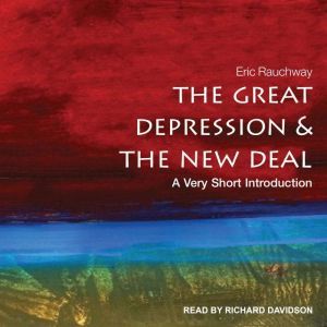 The Great Depression and the New Deal..., Eric Rauchway