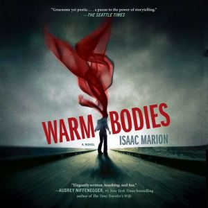 Warm Bodies, Isaac Marion